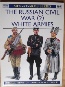 OSPREY  305. THE RUSSIAN CIVIL WAR  2  WHITE ARMIES